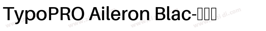 TypoPRO Aileron Blac字体转换